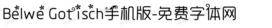 Belwe Gotisch手机版字体转换
